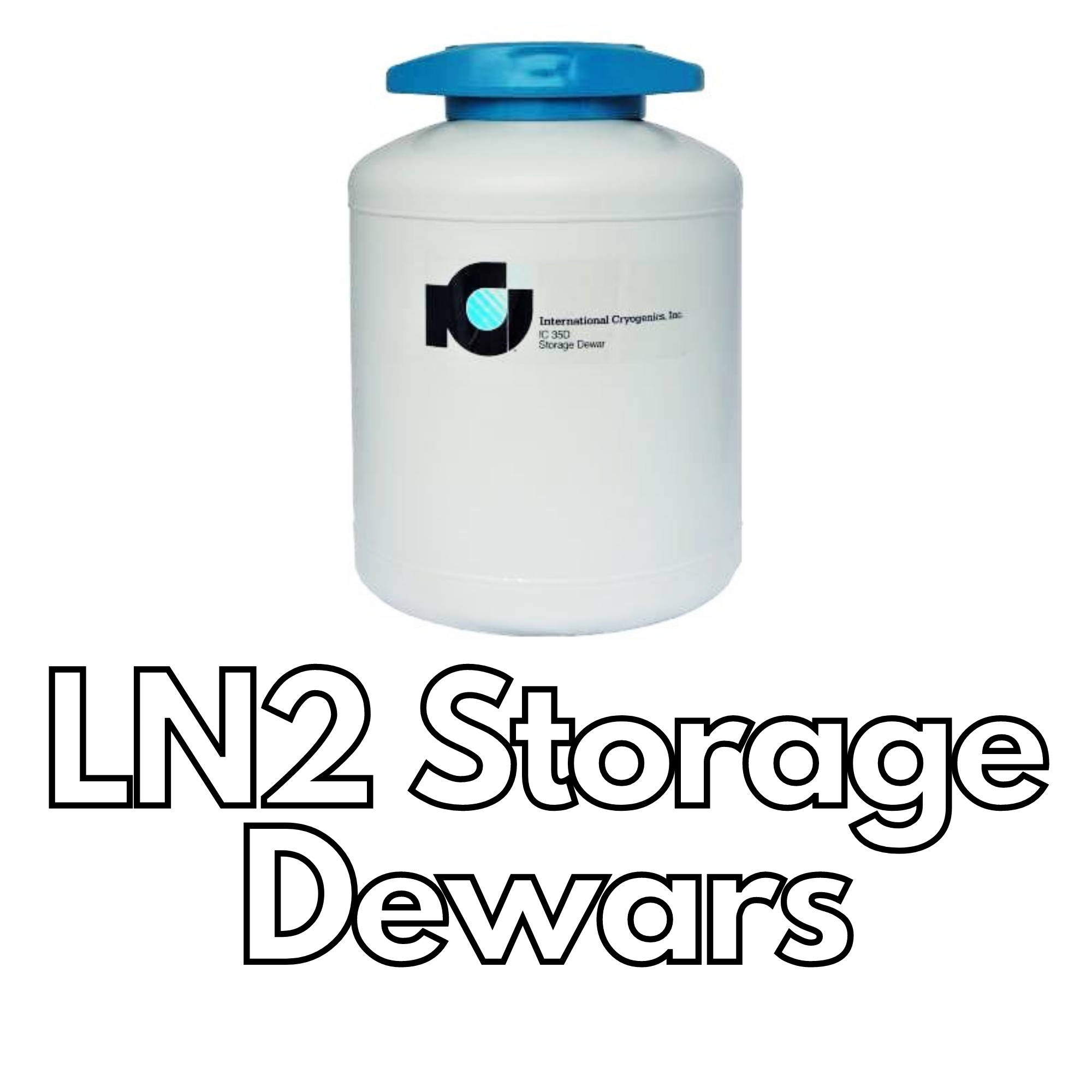 LN2 Storage Dewars